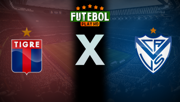 Assistir Tigre x Velez Sarsfield ao vivo online 23/01/2025