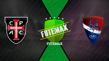 Assistir Casa Pia x Gil Vicente ao vivo online 22/02/2025