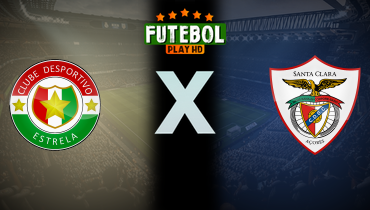 Assistir Estrela x Santa Clara ao vivo online 23/02/2025