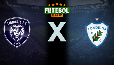 Assistir Cianorte x Londrina ao vivo online 23/02/2025