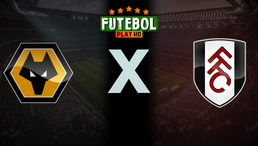 Assistir Wolverhampton x Fulham ao vivo online 25/02/2025