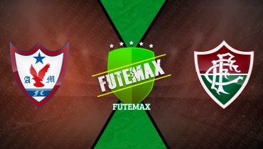Assistir Águia de Marabá x Fluminense ao vivo online 26/02/2025