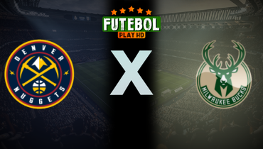 Assistir NBA: Denver Nuggets x Milwaukee Bucks ao vivo online 27/02/2025