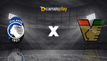 Assistir Atalanta x Venezia ao vivo online 01/03/2025