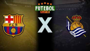 Assistir Barcelona x Real Sociedad ao vivo online 02/03/2025