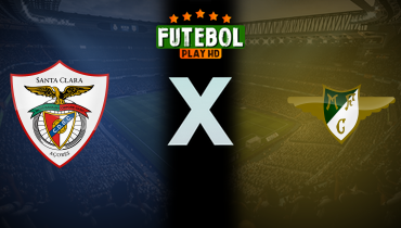 Assistir Santa Clara x Moreirense ao vivo online 09/03/2025
