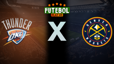 Assistir NBA: Oklahoma City Thunder x Denver Nuggets ao vivo online 09/03/2025