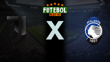 Assistir Juventus x Atalanta ao vivo online 09/03/2025