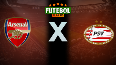 Assistir Arsenal x PSV ao vivo online 12/03/2025