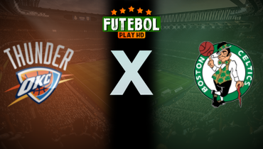 Assistir NBA: Oklahoma City Thunder x Boston Celtics ao vivo online 12/03/2025