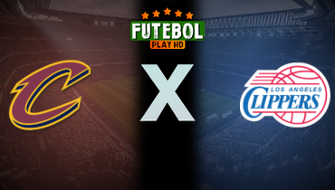 Assistir NBA: Cleveland Cavaliers x LA Clippers ao vivo online 18/03/2025