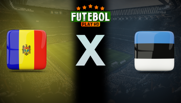 Assistir Moldávia x Estônia ao vivo online 25/03/2025