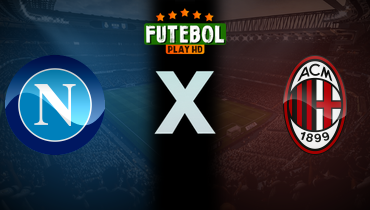 Assistir Napoli x Milan ao vivo online 30/03/2025