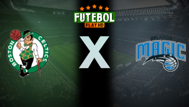 Assistir NBA: Boston Celtics x Orlando Magic ao vivo online 09/04/2025
