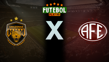 Assistir Amazonas x Ferroviária ao vivo online 12/04/2025