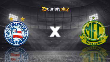 Assistir Bahia x Mirassol ao vivo online 13/04/2025