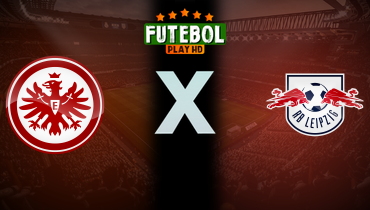Assistir Eintracht Frankfurt x RB Leipzig ao vivo online 26/04/2025