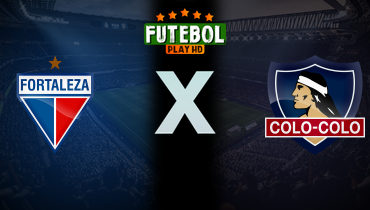 Assistir Fortaleza x Colo Colo ao vivo online 06/05/2025