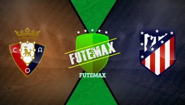 Assistir Osasuna x Atlético de Madrid ao vivo online 15/05/2025