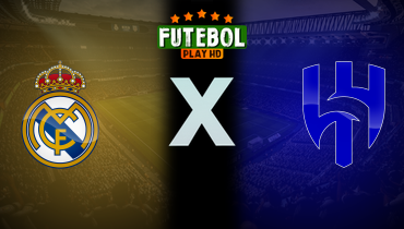 Assistir Real Madrid x Al Hilal ao vivo online 18/06/2025