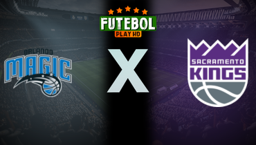 Assistir NBA: Orlando Magic x Sacramento Kings ao vivo online 10/07/2025