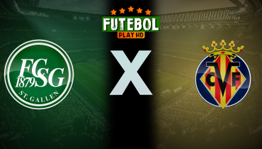 Assistir St. Gallen x Villarreal ao vivo online 22/07/2025