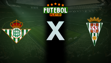 Assistir Real Betis x Córdoba ao vivo online 25/07/2025