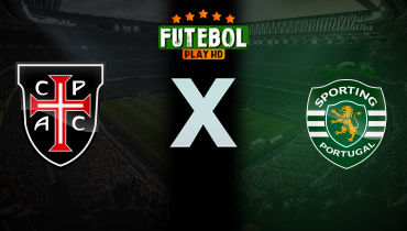 Assistir Casa Pia x Sporting ao vivo online 08/08/2025
