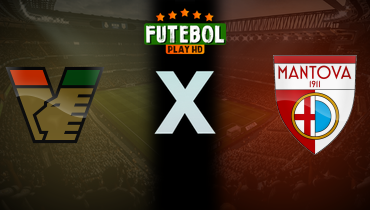 Assistir Venezia x Mantova ao vivo online 16/08/2025