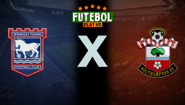 Assistir Ipswich Town x Southampton ao vivo online 17/08/2025