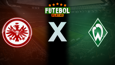 Assistir Eintracht Frankfurt x Werder Bremen ao vivo online 23/08/2025