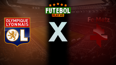 Assistir Lyon x Metz ao vivo online 23/08/2025