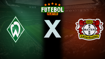 Assistir Werder Bremen x Bayer Leverkusen ao vivo online 30/08/2025