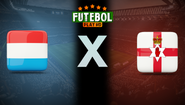 Assistir Luxemburgo x Irlanda do Norte ao vivo online 04/09/2025
