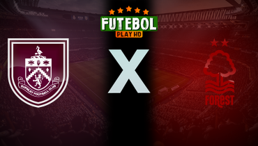 Assistir Burnley x Nottingham Forest ao vivo online 20/09/2025