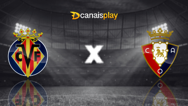 Assistir Villarreal x Osasuna ao vivo online 20/09/2025