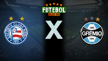 Assistir Bahia x Grêmio ao vivo online 19/10/2025