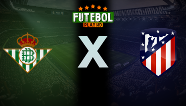 Assistir Real Bétis x Atlético de Madrid ao vivo online 27/10/2025