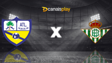 Assistir Atlético Palma del Rio x Real Betis ao vivo online 30/10/2025