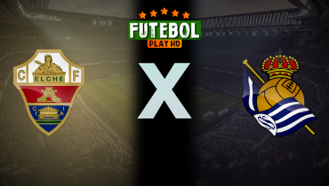 Assistir Elche x Real Sociedad ao vivo online 07/11/2025