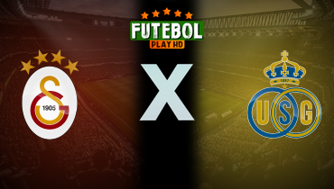Assistir Galatasaray x Union Saint Gilloise ao vivo online 25/11/2025