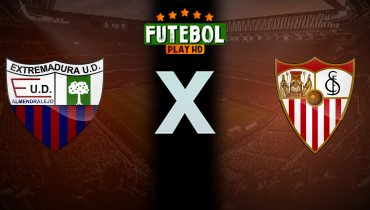 Assistir Extremadura x Sevilla ao vivo online 04/12/2025