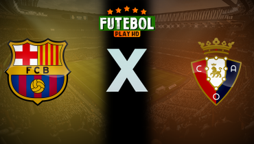 Assistir Barcelona x Osasuna ao vivo online 13/12/2025