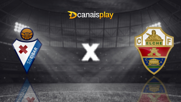 Assistir Eibar x Elche ao vivo online 16/12/2025