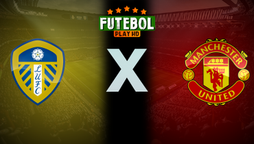 Assistir Leeds United x Manchester United ao vivo online 04/01/2026