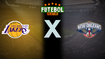 Assistir NBA: Los Angeles Lakers x New Orleans Pelicans ao vivo online 06/01/2026