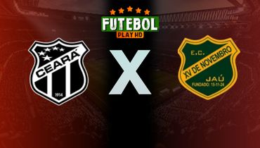 Assistir Ceará x XV de Jaú ao vivo online 16/01/2025