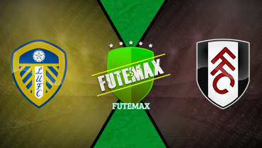 Assistir Leeds x Fulham ao vivo online 17/01/2025