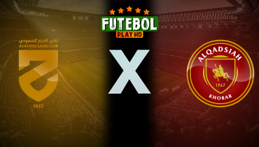Assistir Al Hazem x Al Qadsiah ao vivo online 18/01/2026