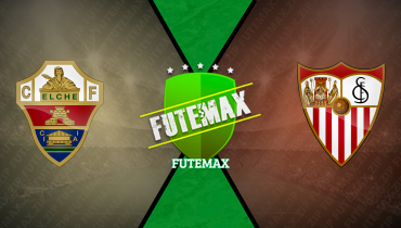 Assistir Elche x Sevilla ao vivo online 19/01/2026